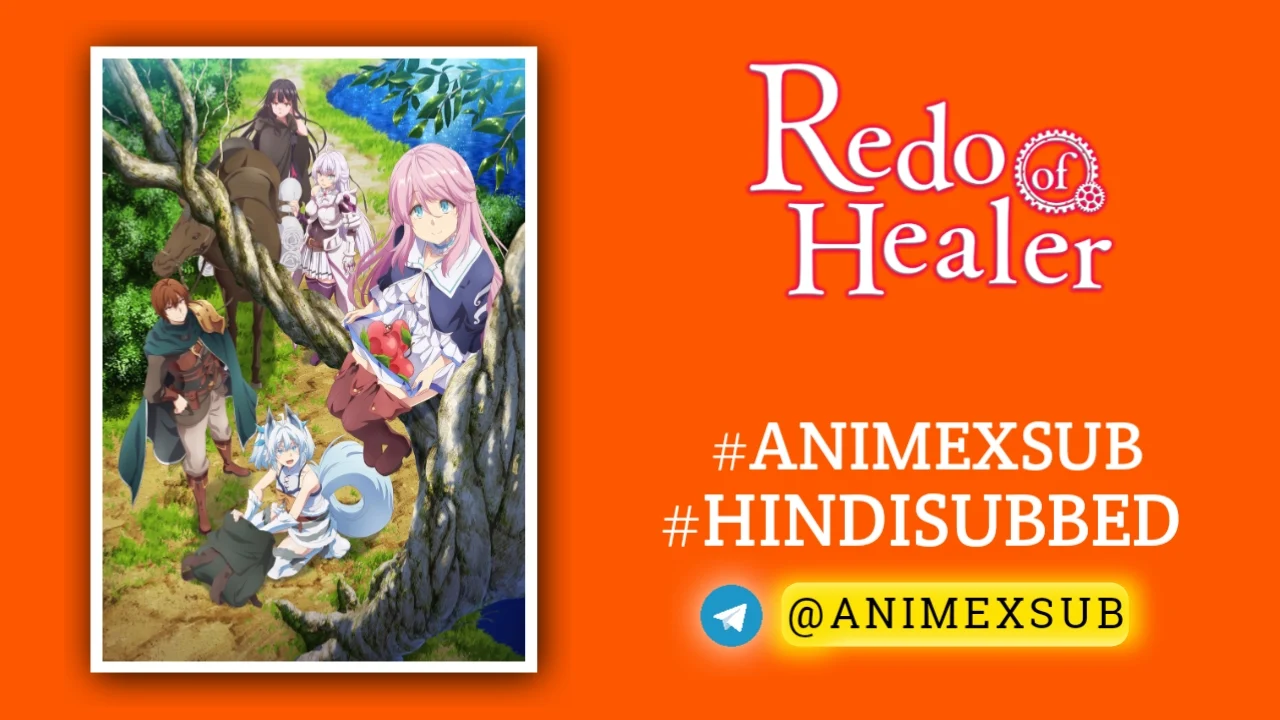 Redo Of Healer Season 1 Hindi Subbed [12/12] | Kaifuku Jutsushi No Yarinaoshi Hindi Sub!! Img No.5 Ϟ Anime X Sub