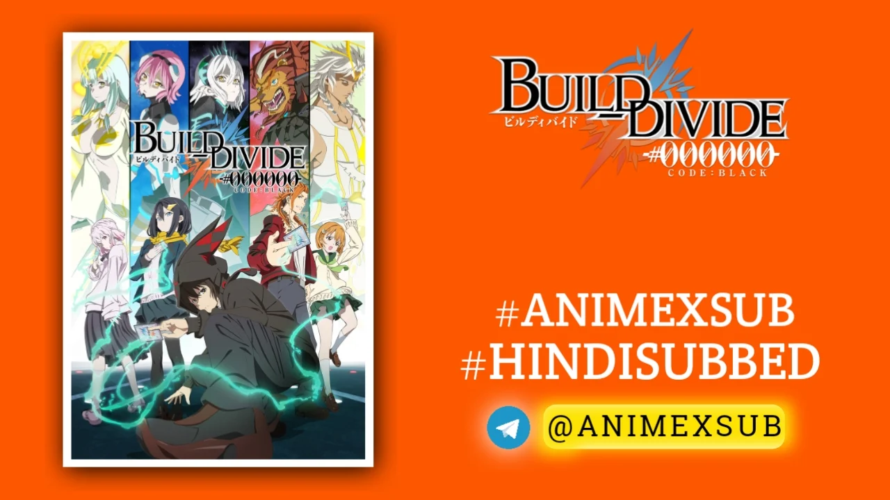 Build Divide: Code Black Hindi Subbed [12/12] | Build-Divide -#000000- Code Black Hindi Sub!! Img No.1 Ϟ Anime X Sub