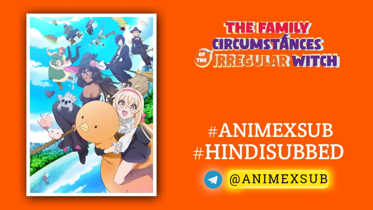 The Family Circumstances of the Irregular Witch Hindi Subbed [12/12] | Dekoboko Majo no Oyako Jijou Hindi Sub!! Img No.3 ϟ Anime X Sub