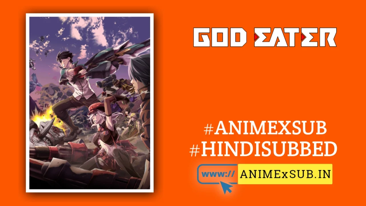God Eater Season 1 Hindi Subbed [13/13] {Complete} Img No.14 Ϟ Anime X Sub