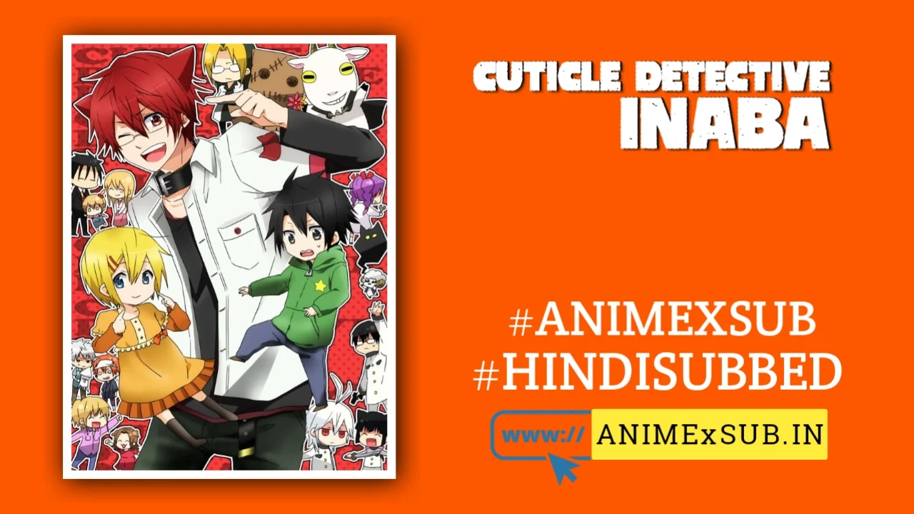 Cuticle Detective Inaba Hindi Subbed [12/12] | Cuticle Tantei Inaba Hindi Sub!! Img No.1 Ϟ Anime X Sub