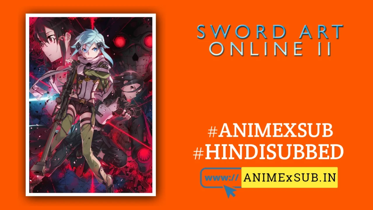 Sword Art Online Season 2 Hindi Subbed [24/24] {Complete} Img No.1 Ϟ Anime X Sub