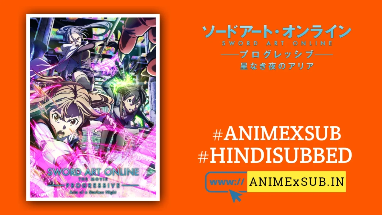 Sword Art Online The Movie: Progressive - Aria Of A Starless Night Hindi Subbed!! Img No.1 Ϟ Anime X Sub