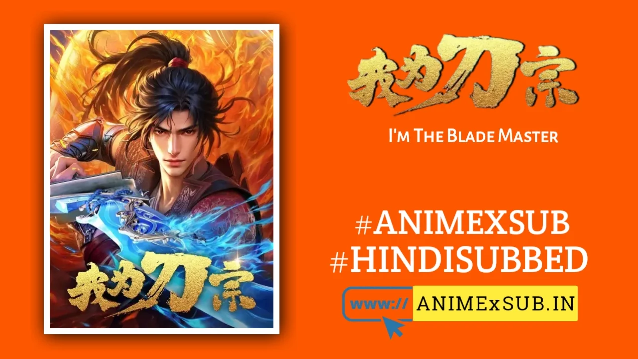 I Am The Blade Master Hindi Subbed [05/16] | Wo Wei Dao Zong Hindi Sub!! Img No.37 Ϟ Anime X Sub