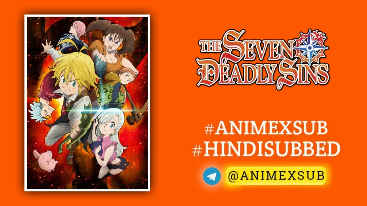 The Seven Deadly Sins Season Hindi Subbed [24/24] | Nanatsu No Taizai Hindi Sub?! By Anime X Sub