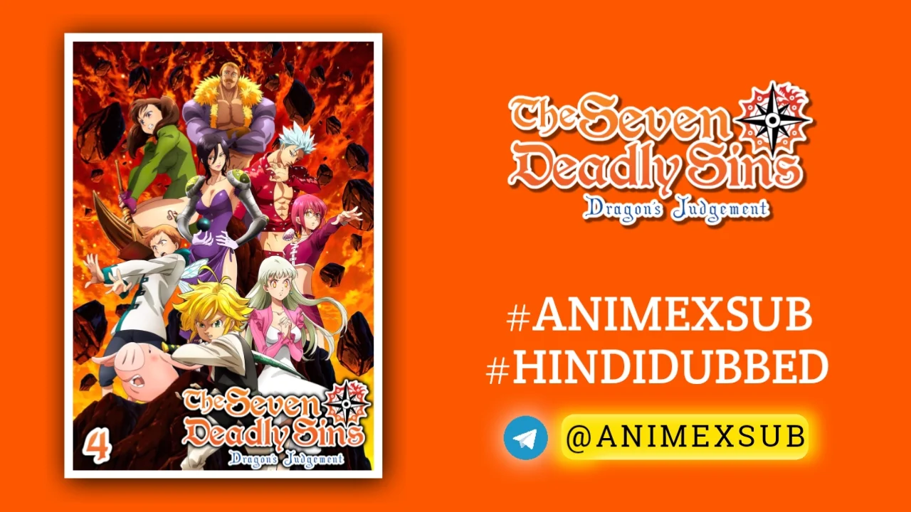 The Seven Deadly Sins Season 4: Dragon’s Judgement Hindi Subbed [24/24] | Nanatsu No Taizai: Fundo No Shinpan Hindi Sub!! By Anime X Sub