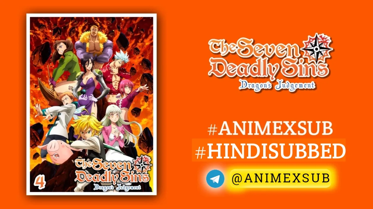 The Seven Deadly Sins Season 4: Dragon’s Judgement Hindi Subbed [24/24] | Nanatsu No Taizai: Fundo No Shinpan Hindi Sub!! By Anime X Sub