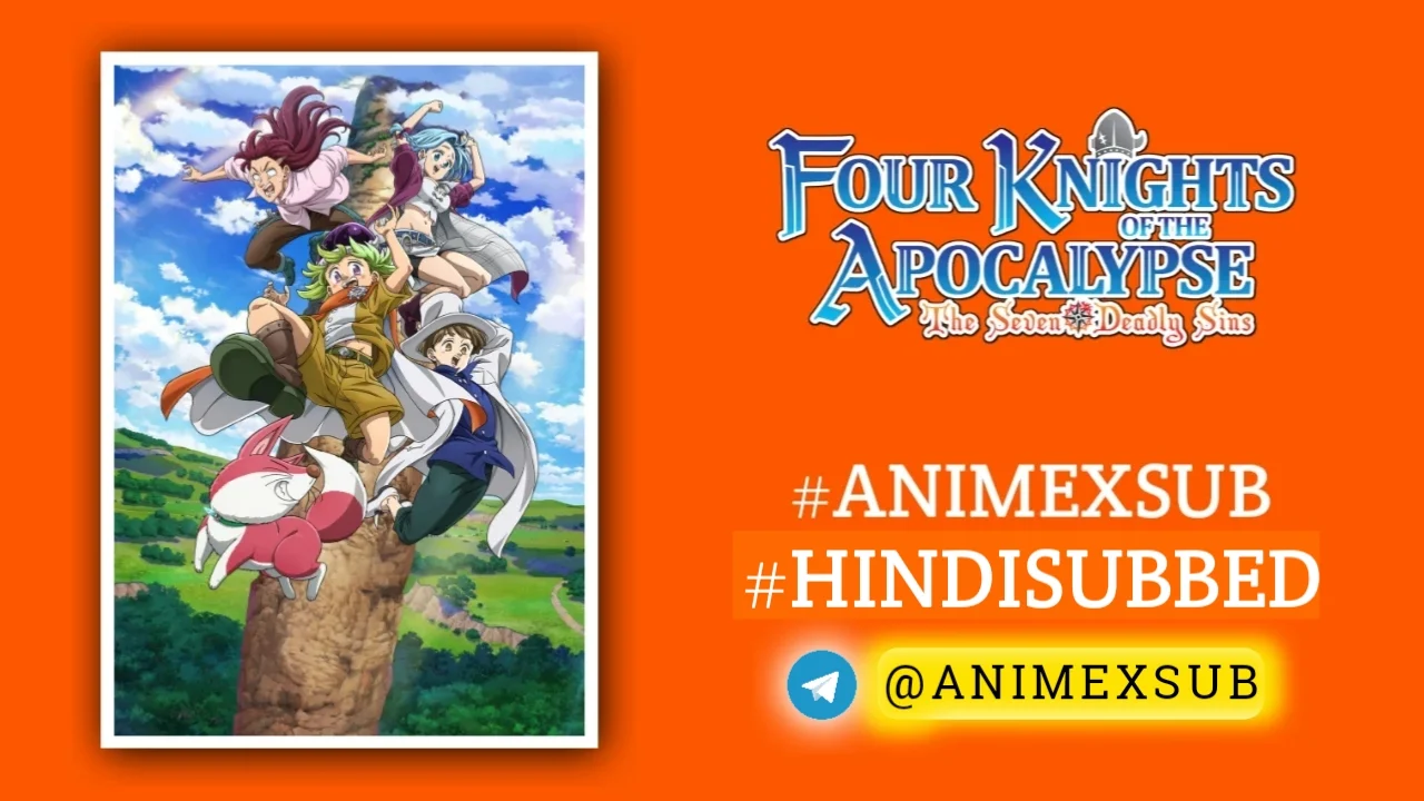 The Seven Deadly Sins: Four Knights Of The Apocalypse Season 1 Hindi Subbed [24/24] | Nanatsu No Taizai: Mokushiroku No Yonkishi Hindi Sub!! By Anime X Sub
