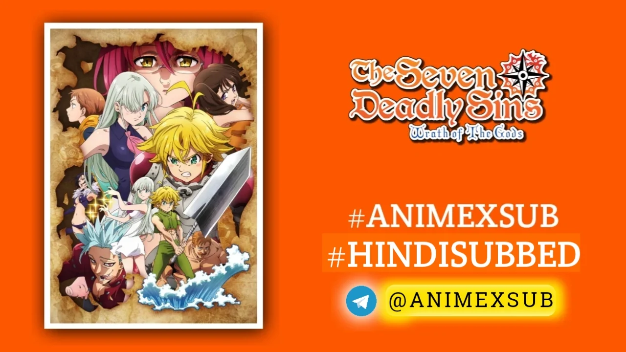 The Seven Deadly Sins Season 3: Imperial Wrath Of The Gods Hindi Subbed [24/24] | Nanatsu No Taizai: Kamigami No Gekirin Hindi Sub!! By Anime X Sub