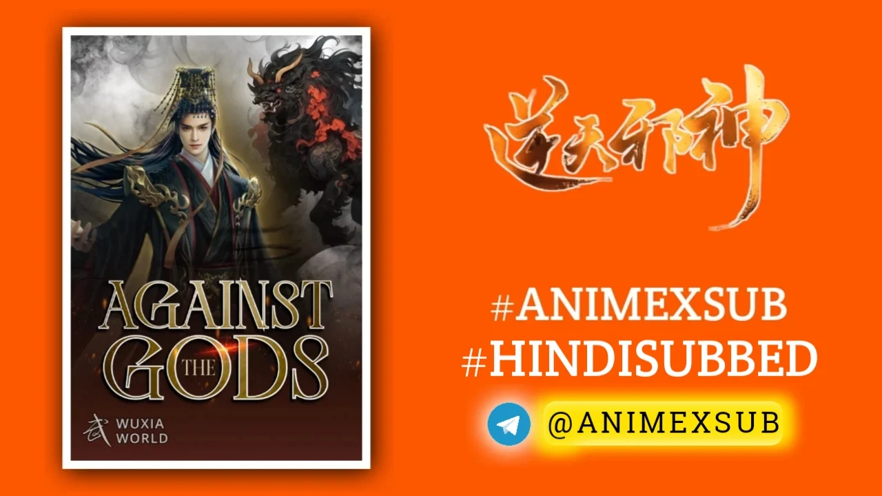 Against The Gods Season 1 Hindi Subbed [30/30] | Nitian Xie Shen Hindi Sub!! By Anime X Sub