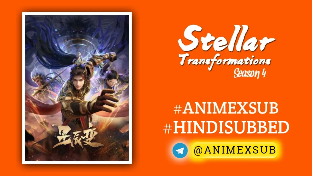 Stellar Transformation 4Th Season Hindi Subbed [16/16] | Xingchen Bian: Po Tian Mi Ju Hindi Sub!! By Anime X Sub