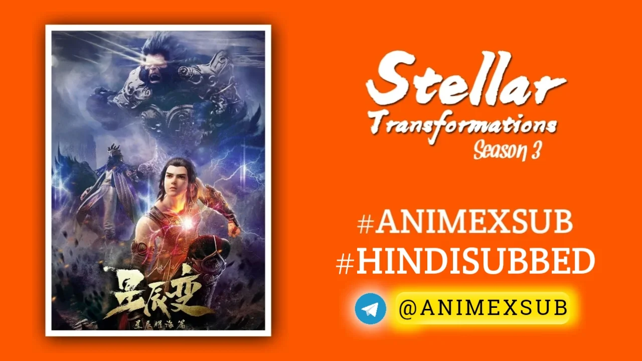 Stellar Transformation 3Rd Season Hindi Subbed [12/12] | Xingchen Bian: Xingchen Yao Hai Hindi Sub!! By Anime X Sub