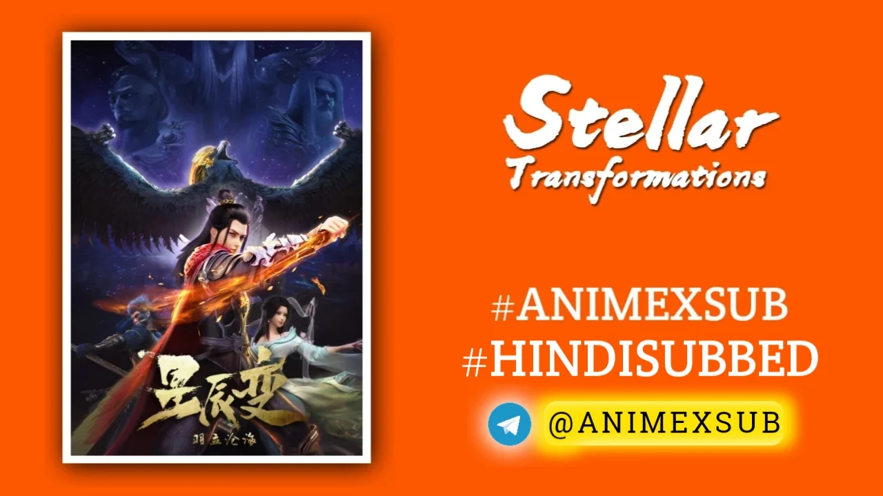 Stellar Transformation Season 1 Hindi Subbed [12/12] | Xingchen Bian Hindi Sub!! By Anime X Sub