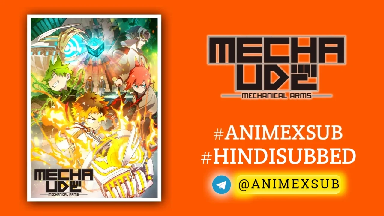 Mecha-Ude: Mechanical Arms Season 1 Hindi Subbed [12/12] | Mecha Ude Hindi Sub!! By Anime X Sub