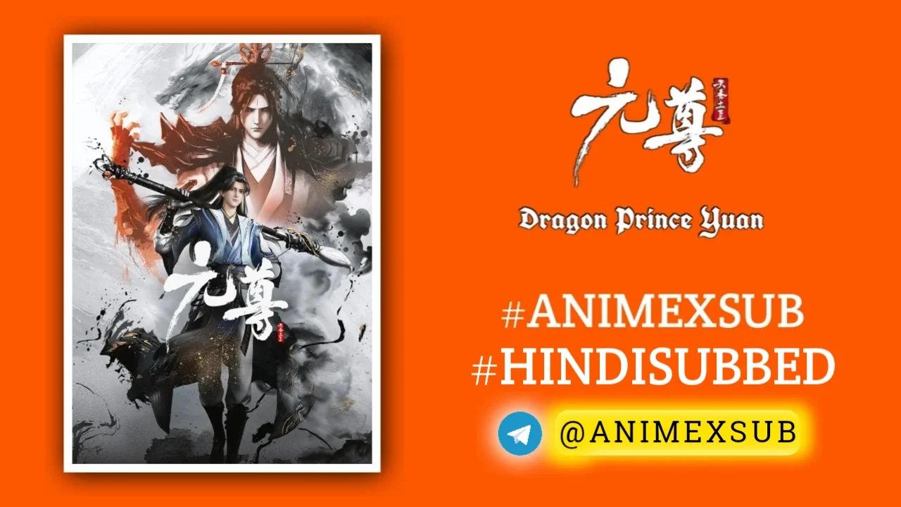 Dragon Prince Yuan Hindi Subbed [26/26] | Yuan Zun Hindi Sub?! By Anime X Sub