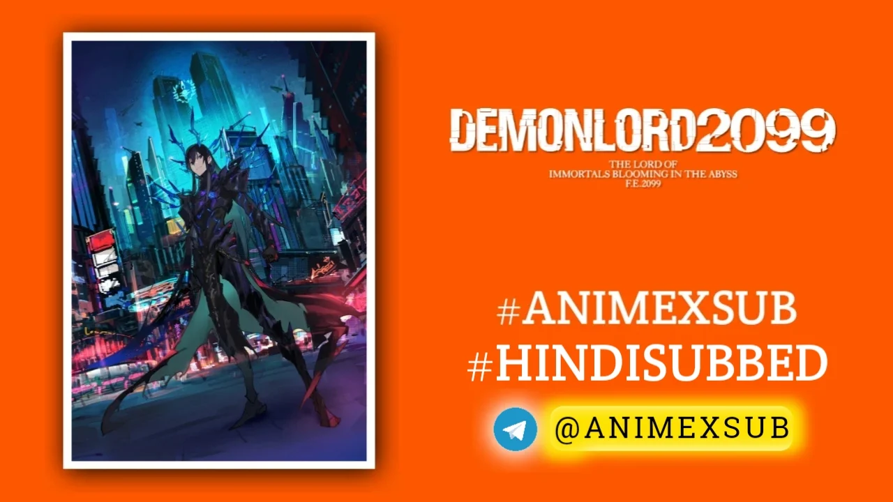 Demon Lord 2099 Season 1 Hindi Subbed [12/12] | Maou 2099 Hindi Sub?! By Anime X Sub