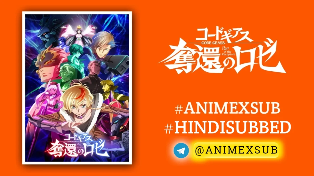 Code Geass: Rozé Of The Recapture Hindi Subbed [12/12] | Code Geass: Dakkan No Rozé Hindi Sub!! By Anime X Sub