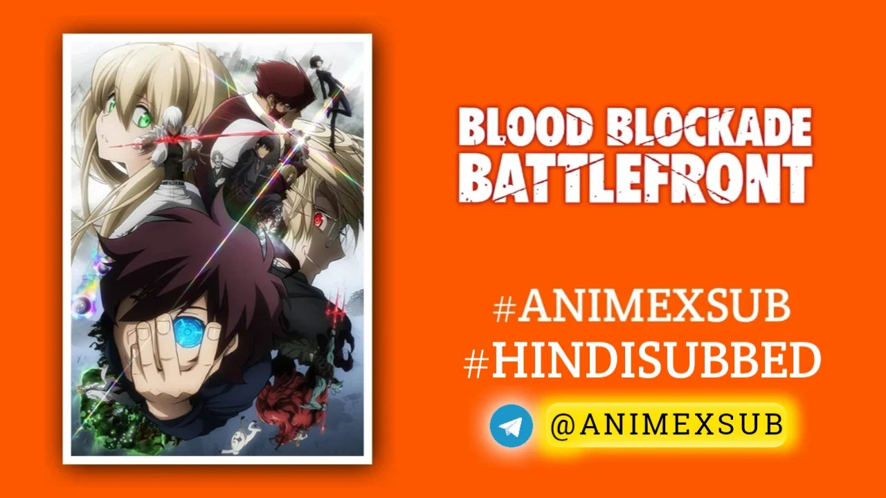 Blood Blockade Battlefront Season 1 Hindi Subbed [12/12] | Kekkai Sensen Hindi Sub!! By Anime X Sub