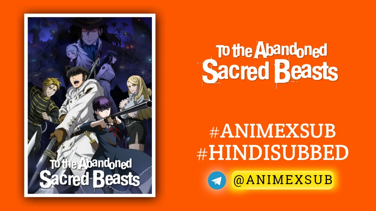 To The Abandoned Sacred Beasts Hindi Subbed [12/12]  | Katsute Kami Datta Kemono-Tachi E Hindi Sub!! By Anime X Sub