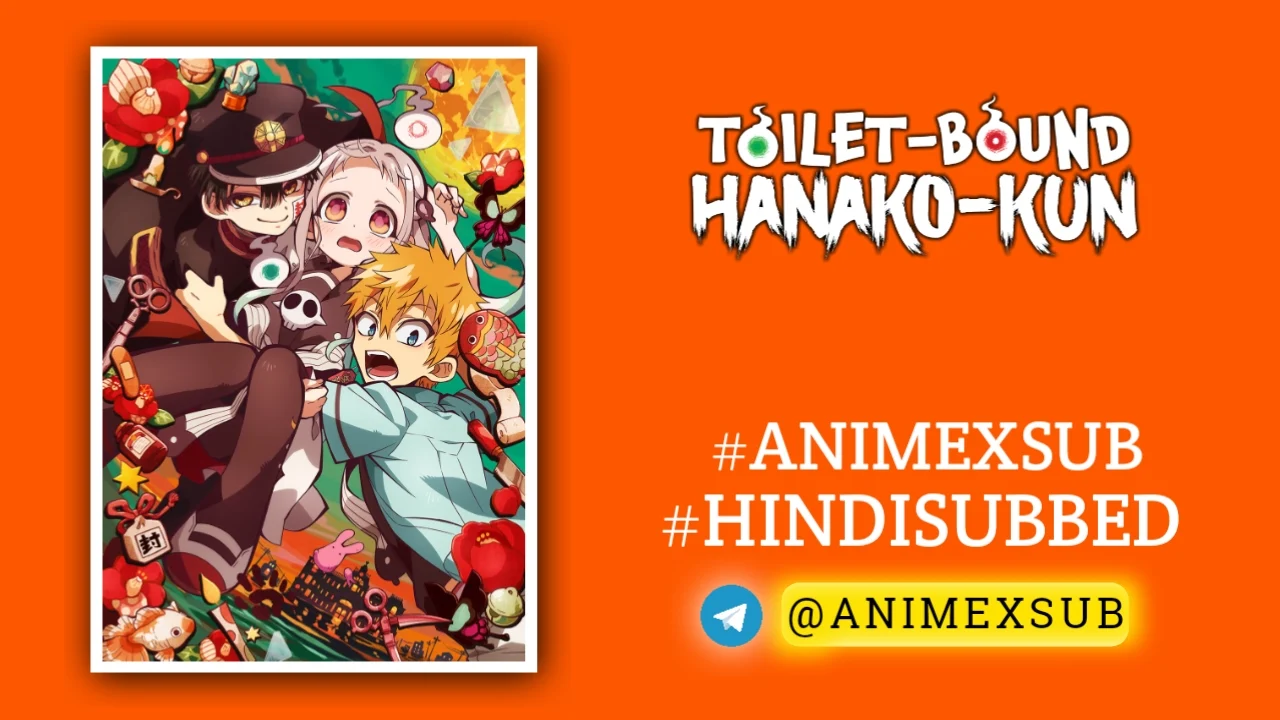 Toilet-Bound Hanako-Kun Season 1 Hindi Subbed [12/12] | Jibaku Shounen Hanako-Kun S1 Hindi Sub!! Ϟ Anime X Sub