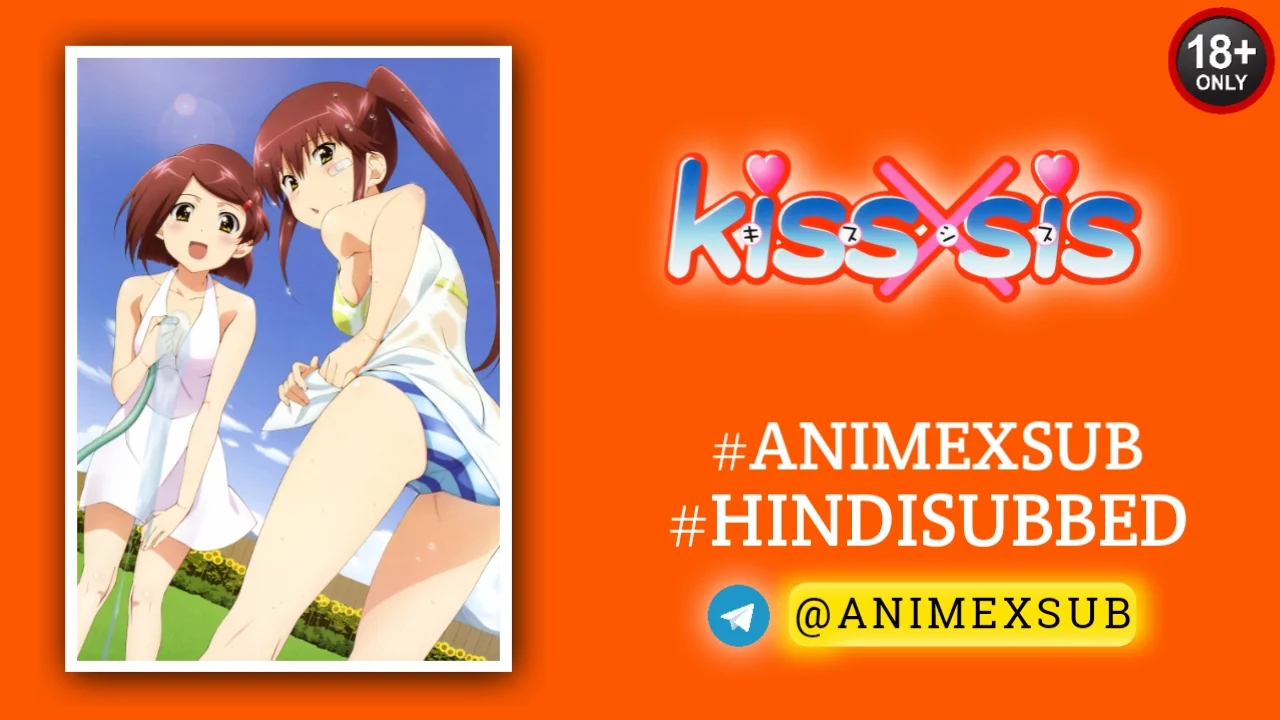 Kiss X Sis Hindi Subbed [24/24] {18+} Complete!!