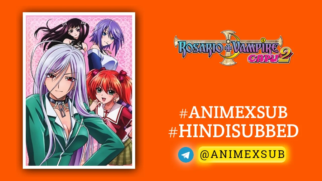 Rosario + Vampire Season 2 Hindi Subbed [13/13] | Rosario To Vampire Capu2 Hindi Sub!?