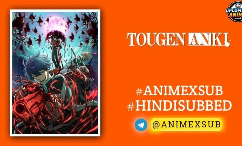 Tougen Anki Season 1 Hindi Subbed | Tougen Anki: Legend Of The Cursed Blood Hindi Sub!! 1 Tougen Anki Season 1 Hindi Subbed | Tougen Anki: Legend Of The Cursed Blood Hindi Sub!!