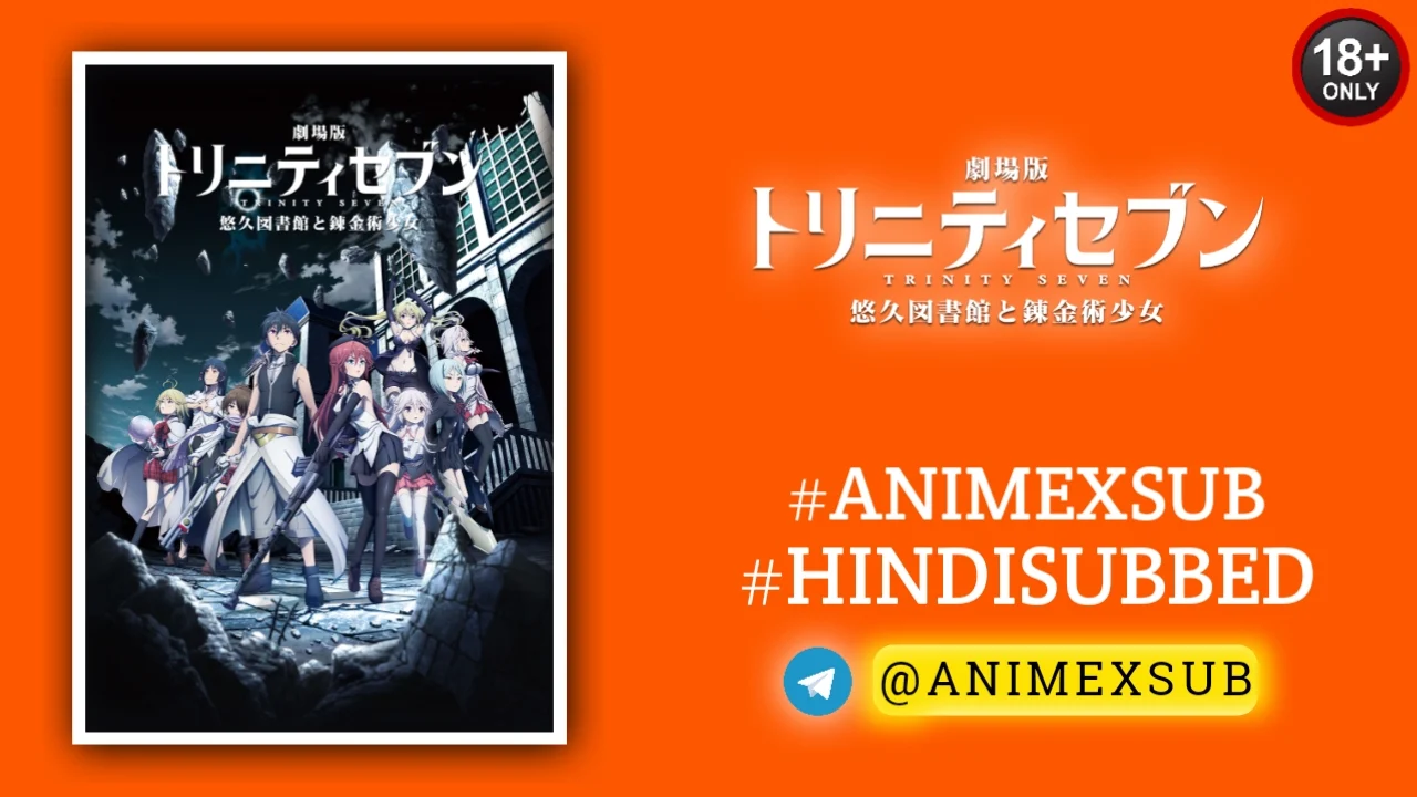 Trinity Seven Movie 1: Eternity Library And Alchemic Girl Hindi Subbed {Complete} Ϟ Anime X Sub